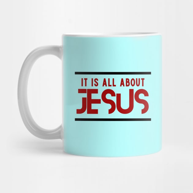 It Is All About Jesus | Christian by All Things Gospel